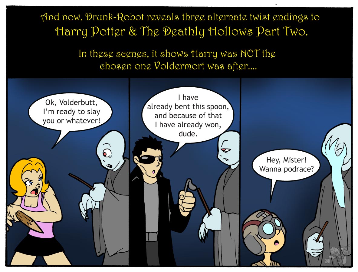 Three-panel comic showing alternate endings to Harry Potter and the Deathly Hallows Part Two in which Harry was not the chosen one. Voldemort instead faces Buffy ready to slay him with a stake, Neo declaring victory because he already bent a spoon, and young Anakin Skywalker asking him to podrace, which finally makes the Dark Lord facepalm.